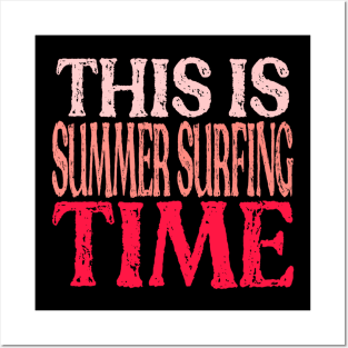 This Is Summer Surfing Time Posters and Art